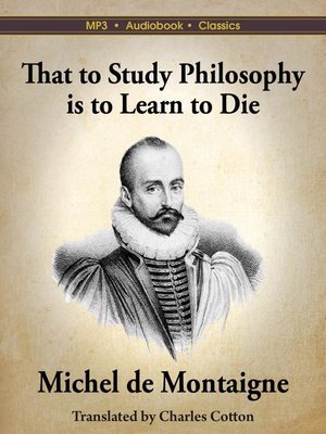 cover image of That to Study Philosophy is to Learn to Die